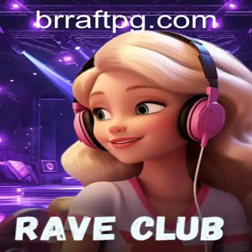 Exploring the Exciting World of RaveClub: A New Gaming Sensation